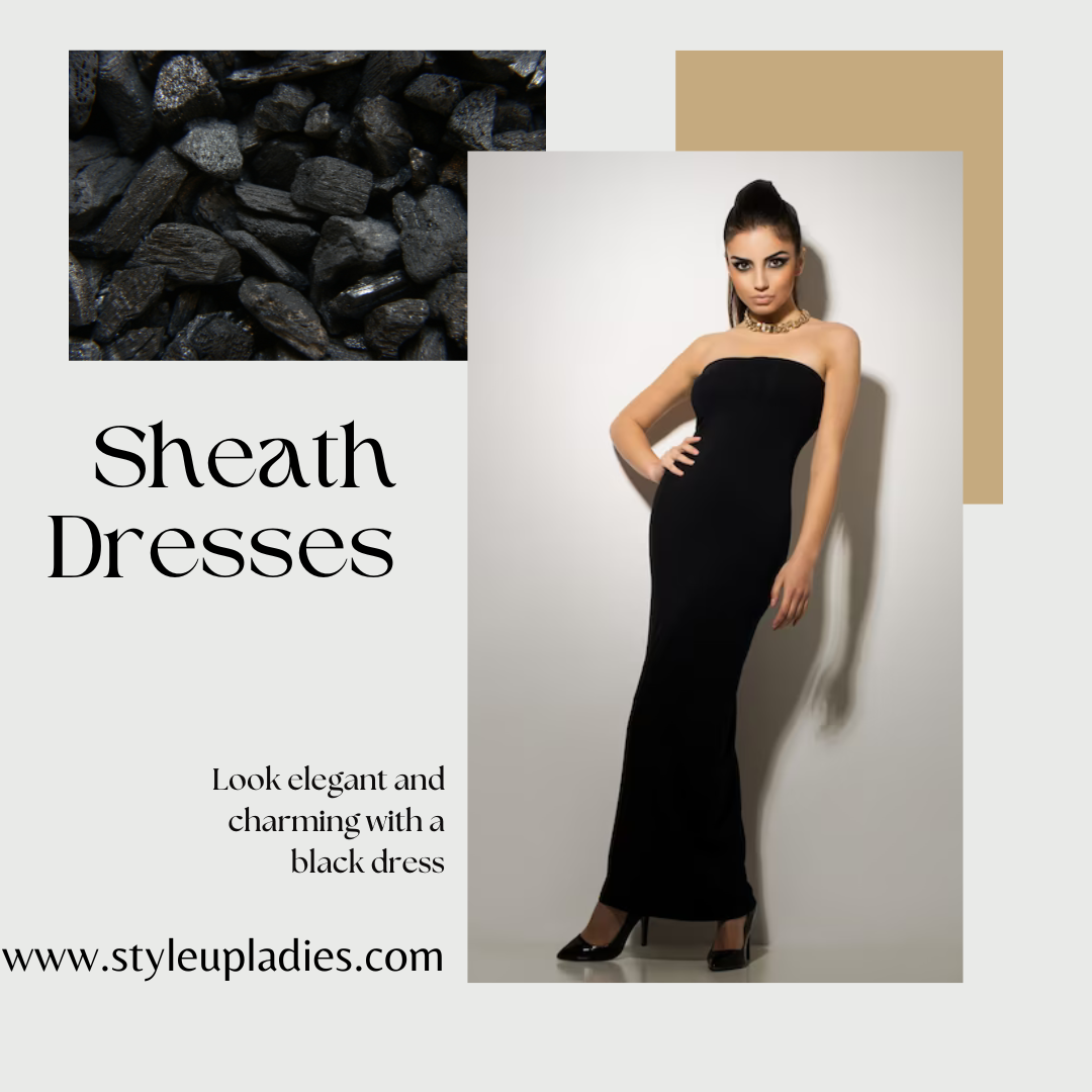 Sheath dresses: Sleek, fitted, and effortless