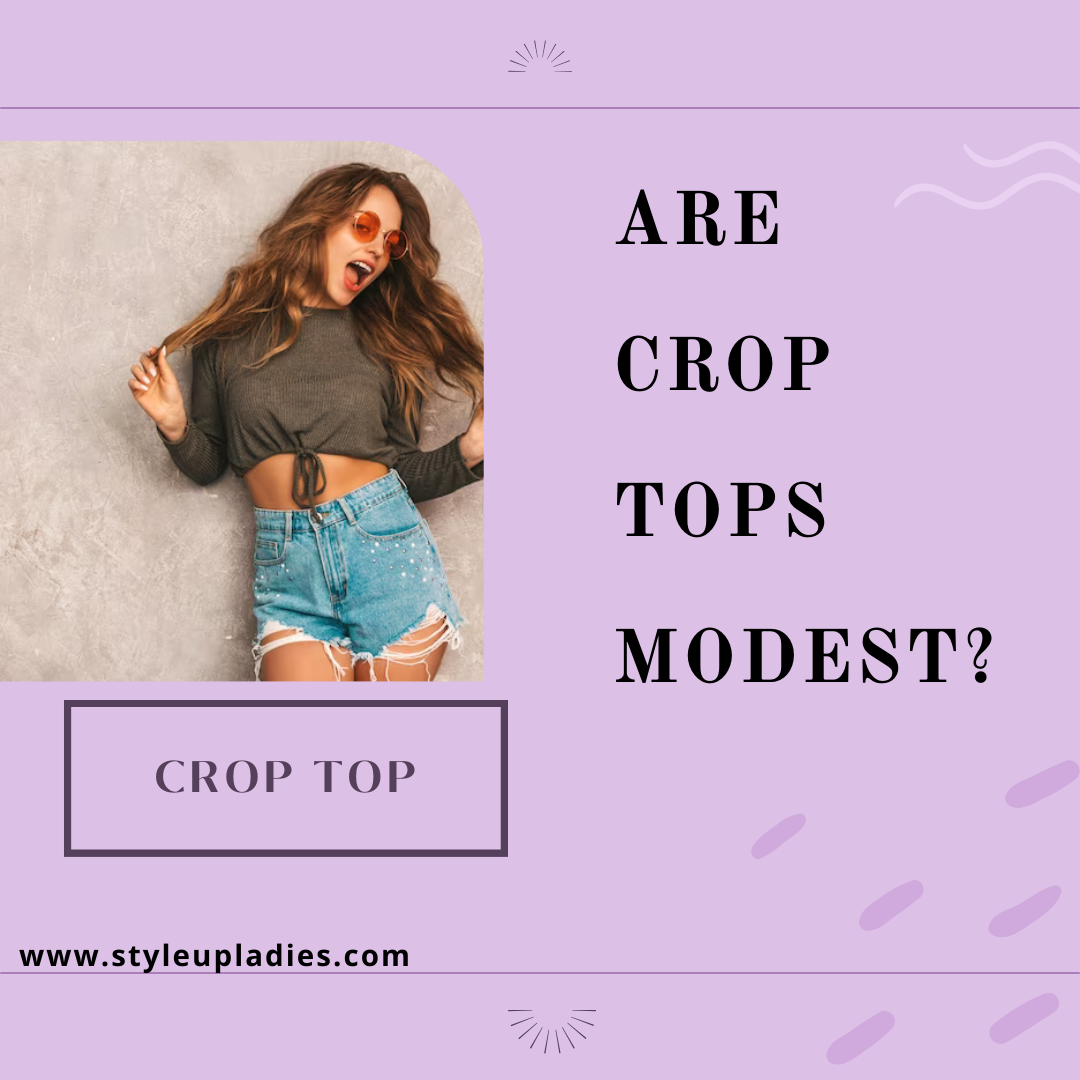 Are Crop Tops Modest? Navigating Fashion and Modesty