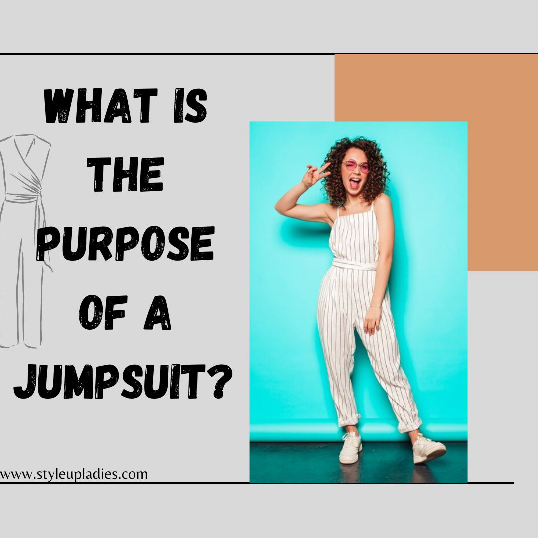 What is the purpose of a Jumpsuit? A Fashion Staple That Just Makes Sense