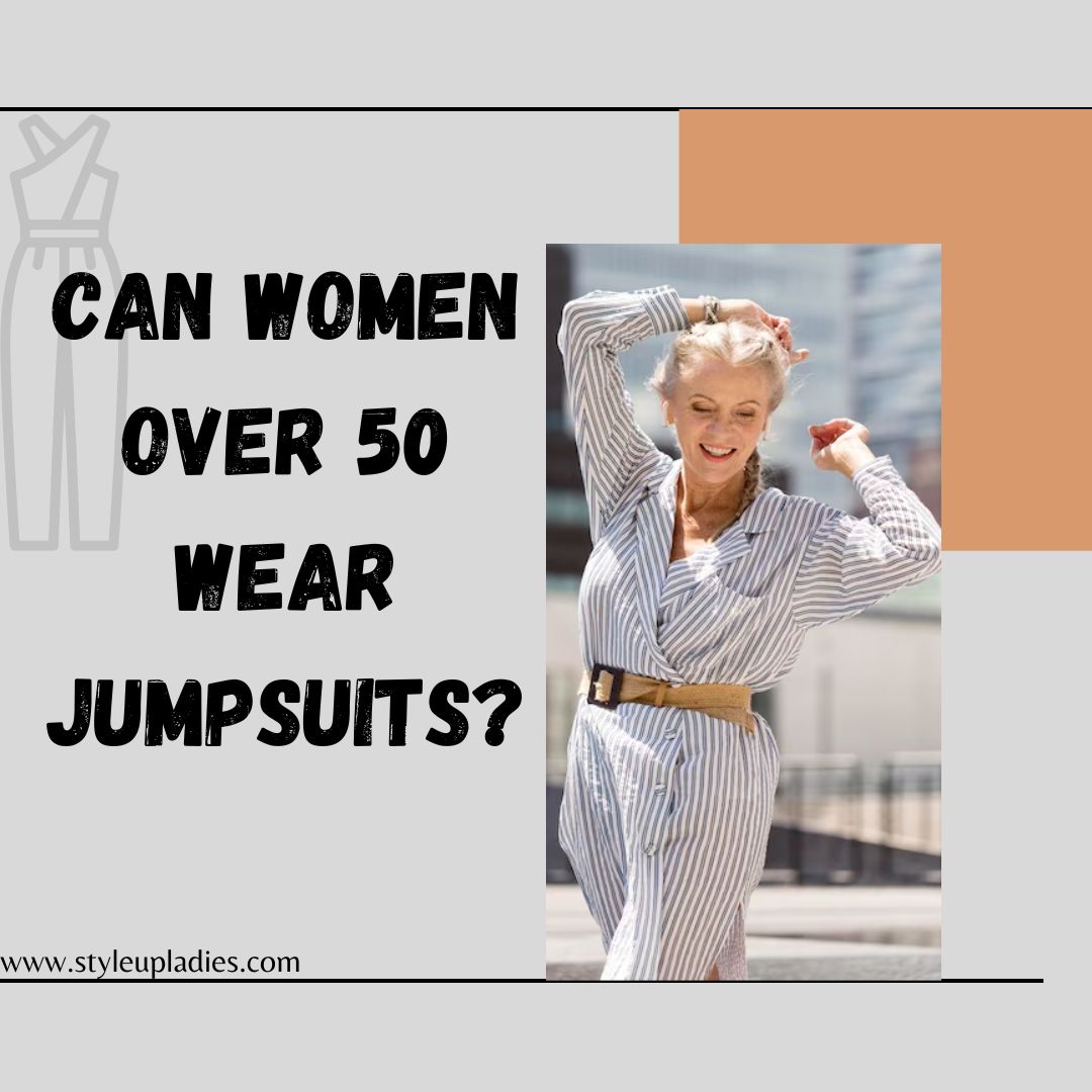 Can Women Over 50 Wear Jumpsuits? Breaking Fashion Stereotypes