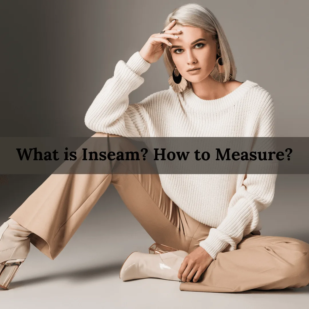 What is Inseam? How to Measure?