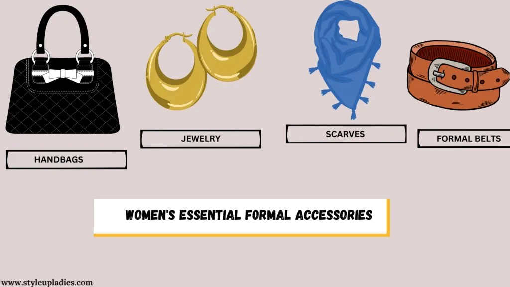 This image shows a collection of women's essential formal accessories. It includes a black handbag with a quilted design and bow detail, a pair of gold hoop earrings, a blue scarf, and a brown formal leather belt with a metallic buckle. These accessories complement various types of formal clothing, adding style and elegance to women's formal attire. The title below reads "Women's Essential Formal Accessories.