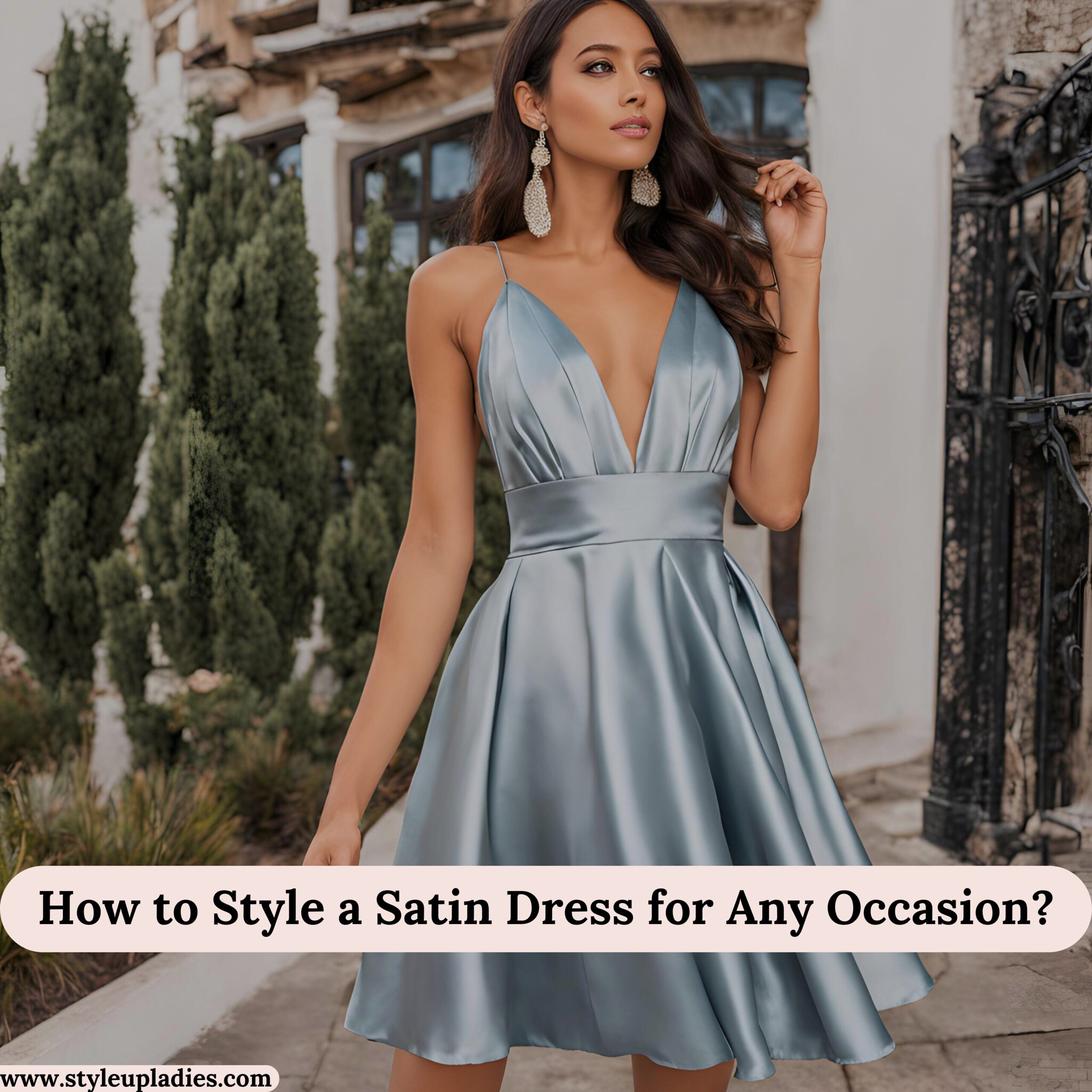 How to Style a Satin Dress for Any Occasion: The Ultimate Guide