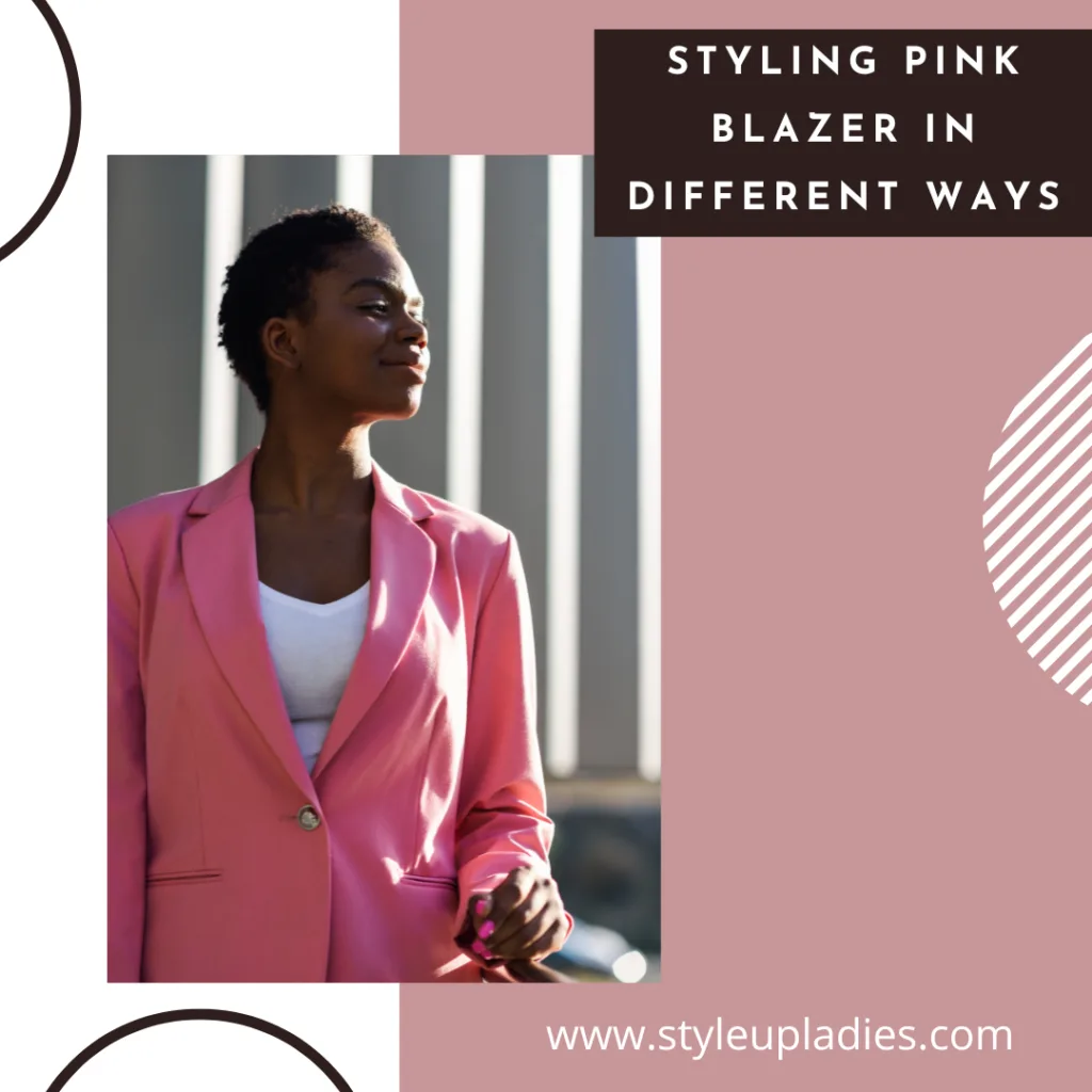 Styling pink blazer in different ways
