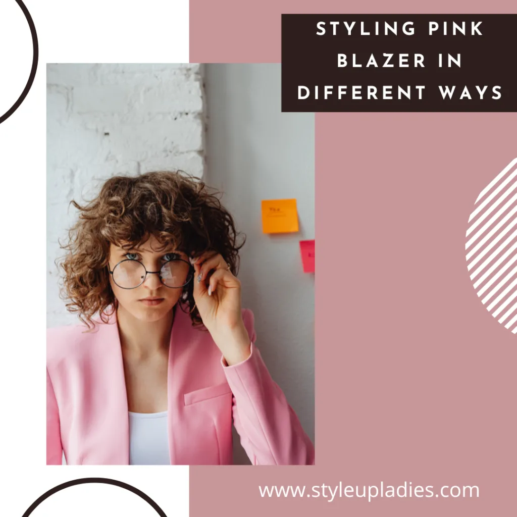 Styling pink blazer in different ways