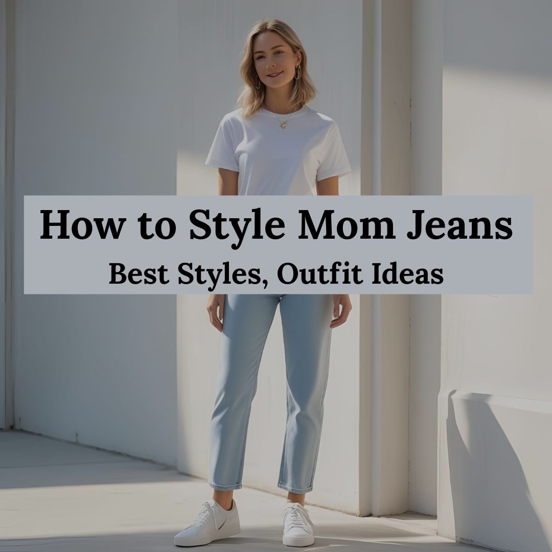 How to style mom jeans