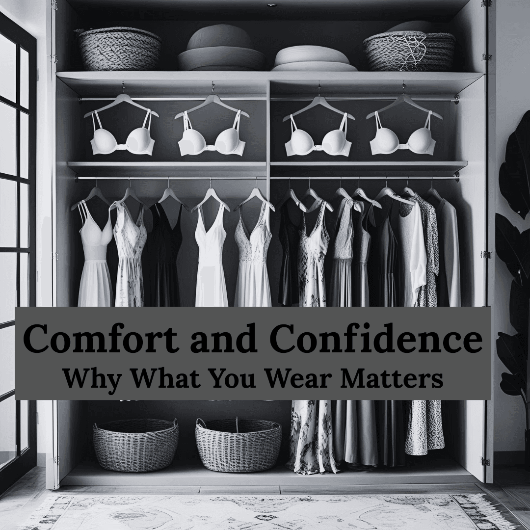 Comfort and Confidence: Why What You Wear Matters