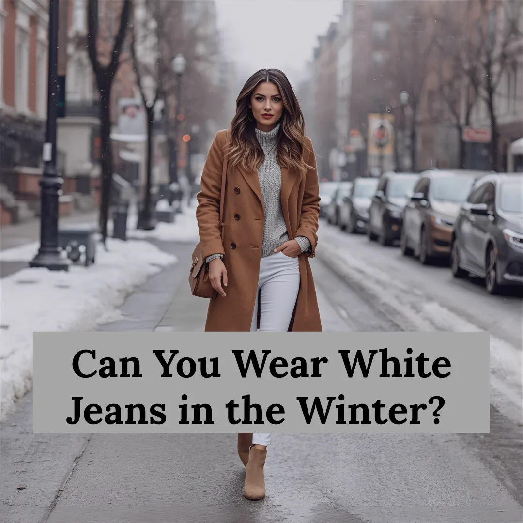 Can You Wear White Jeans in the Winter? (Styling Guide + Outfit Ideas)